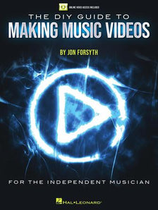 Hal Leonard The DIY Guide to Making Music Videos