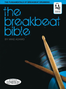 Hudson Music The Breakbeat Bible: The Fundamentals of Breakbeat Drumming with BONUS Sample Library